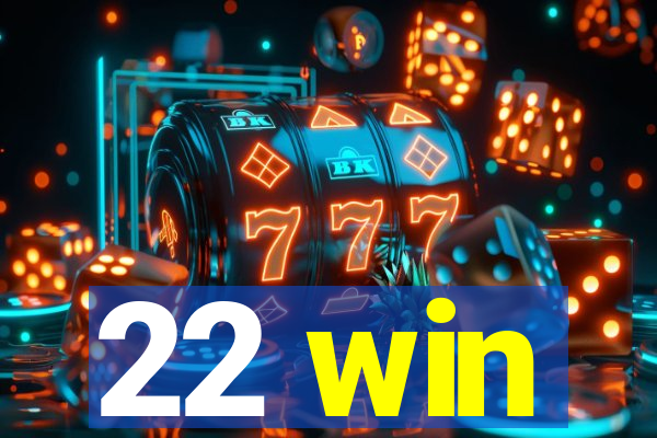 22 win